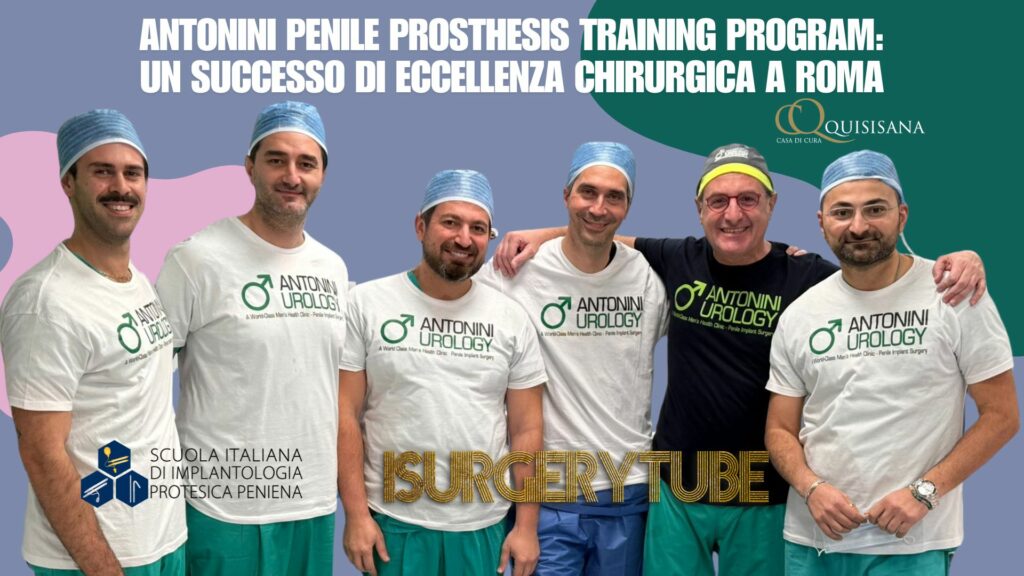 Antonini Penile Prosthesis Training Program: Un Éxito de Excelencia Quirúrgica en Roma